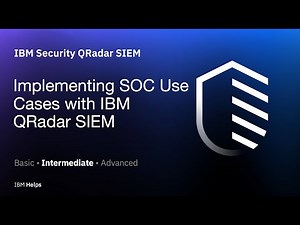 QRadar: Implementing SOC Use Cases with IBM QRadar SIEM