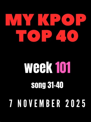 Top K-Pop Songs of 2025: Rankings 31-40