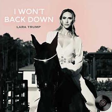Lara Trump - I Won't Back Down