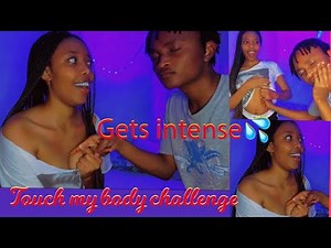 TOUCH MY BODY CHALLENGE!!