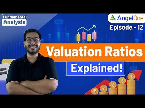 Episode 12: What Are Valuation Ratios? | Fundamental Analysis | Angel One