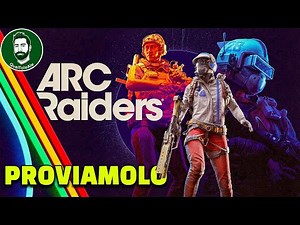 ARC Raiders - SEMBRA MOLTO PROMETTENTE - Gameplay ITA