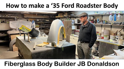 1935 Ford Roadster Part 1: Fiberglass Body, Beginning Process Working Molds—JB Donaldson Explains