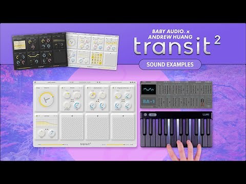 Transit 2 Sound Examples - Modes, Effect Modules and Presets - Baby Audio