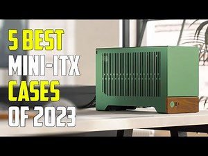 5 Best Mini ITX Cases 2024 | Best ITX Case 2024
