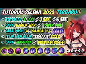 TUTORIAL LENGKAP SELENA UNTUK PEMULA 2022 !! DIJAMIN LANGSUNG PRO SELENA - Mobile Legends