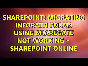 Sharepoint: migrating infopath forms using sharegate not working - SharePoint Online