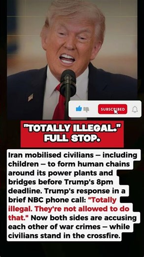 Trump on Iran's Human Shields: "Totally Illegal. Full Stop."