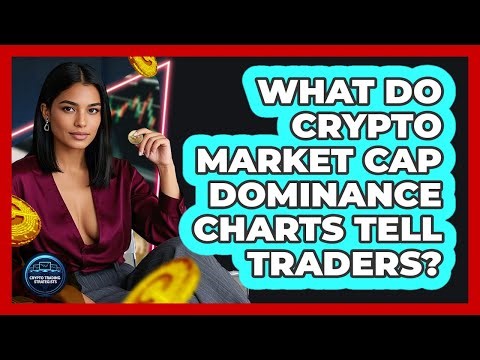 What Do Crypto Market Cap Dominance Charts Tell Traders? - Crypto Trading Strategists