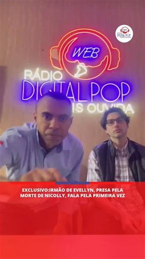 Rádio Digital Pop on Instagram: "Exclusivo:Irmão de Evellyn, presa pela morte de Nicolly, procura a Rádio Digital Pop Wellington, irmão da jovem Evellyn — presa pelo assassinato de Nicolly — entrou em contato com a Rádio Digital Pop para declarar que a família não teve qualquer participação no crime e que, em nenhum momento, ajudou ou acobertou os suspeitos. Ele ainda afirmou: “Espero que a justiça seja feita. Meus pais e toda a nossa família estamos sofrendo demais com tudo isso.” Evellyn e He
