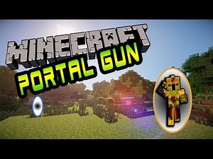 [FR]-PortalGun : Présentation de mods -[Minecraft 1.6.4]