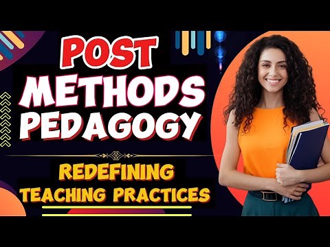 Post Methods Pedagogy: Redefining Teaching Practices