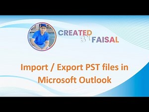 How to Export Import PST files in Microsoft Outlook