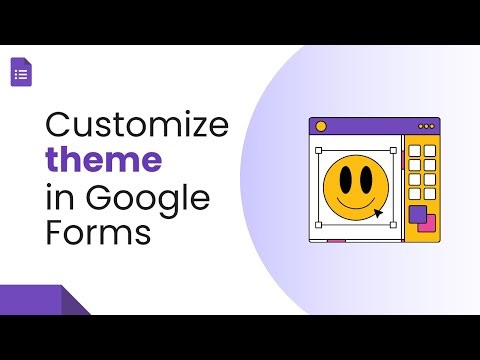 How to Customize the Theme of Your Google Form