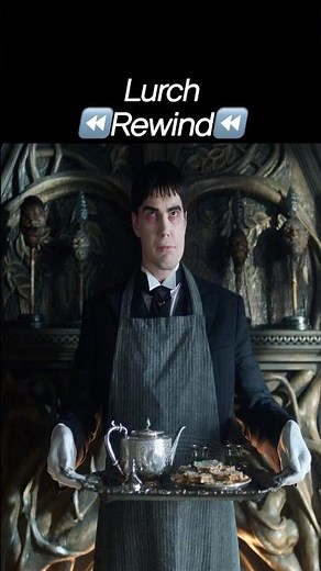 《The Addams Family》 Lurch Rewind