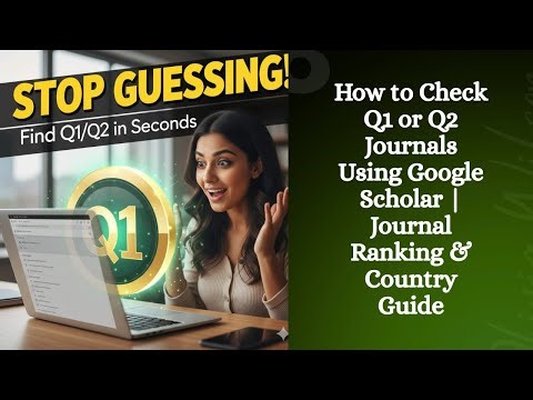 How to Check Q1 or Q2 Journals Using Google Scholar | Journal Ranking & Country Guide