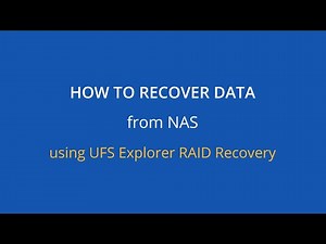 How to restore files from a NAS device using UFS Explorer RAID Recovery