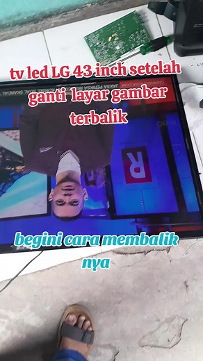 Cara Membalik Layar TV LED LG 43 Inch: Solusi Terbalik Gambar