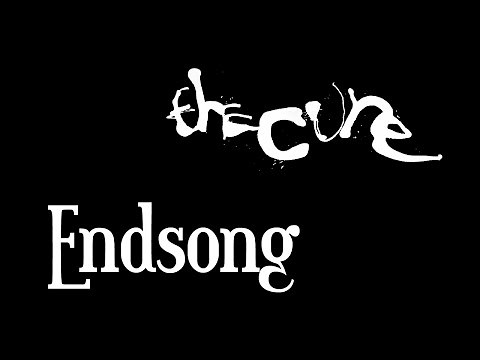 The Cure - Endsong (lyrics)