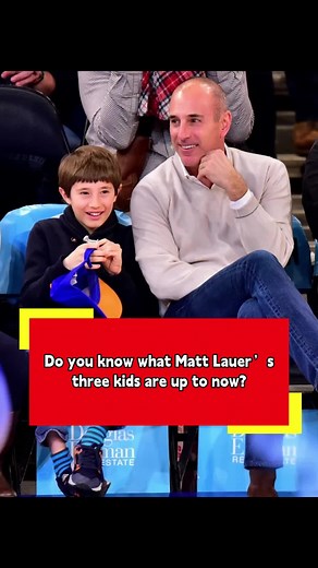 Updates on Matt Lauer's Three Children