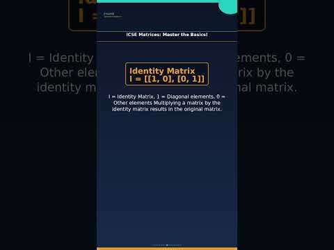 ICSE Matrices: Master the Basics! | Mathematics