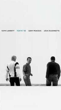 Keith Jarrett Trio – “It Could Happen to You” (Tokyo ’96, 1998) with Gary Peacock & Jack DeJohnette