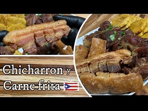 Carne frita y Chicharrones de cerdo (Puerto Rican style fried pork & chicharron)