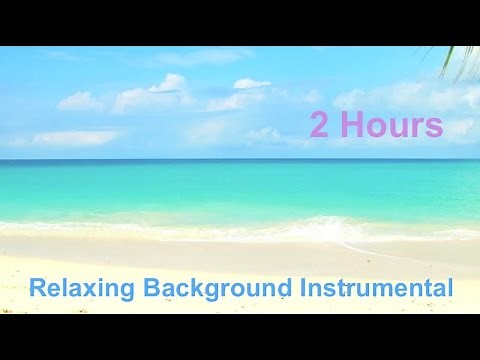 Background Instrumental and Background Music Instrumental: 2 Hours of Background Instrumental Video