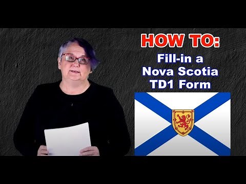 HOW TO: Fill-in a Nova Scotia TD1 Form *2022*