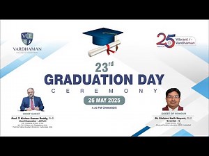 23rd Graduation Day Ceremony | 26th May 2025 | Vardhaman College of Engineering