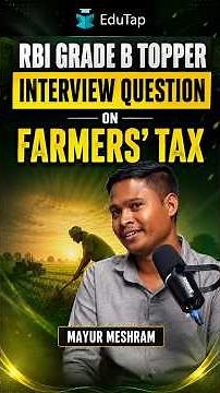 RBI Grade B Topper Reveals Interview Strategy | Farmer Tax Question Answered with Data