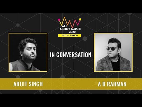 A.R. Rahman | Arijit Singh | In Conversation | All About Music 2020