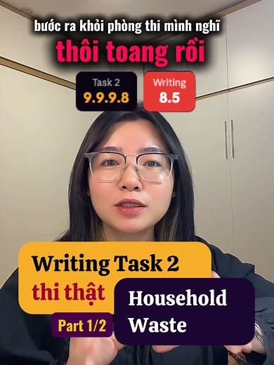 Writing Task 2 thật: Household waste - kinh nghiệm đi thi