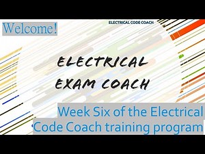 Week 6 Electrical Exam Prep Video Series, Journeyman and Master Electrician Exam Series 2017/2020