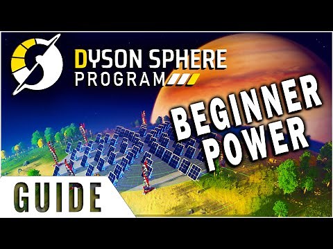 Dyson Sphere Program Game Power Guide for Beginners