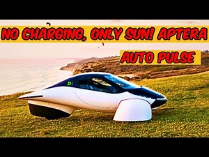This Car Doesn’t Need Charging – It Runs on the Sun!! Aptera!