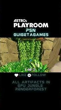 Astro's Playroom - All Artifacts In GPU Jungle Renderforest - PS5 Guide
