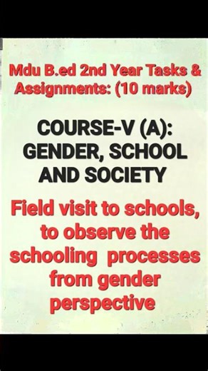 B.Ed 2nd Year Assignment for COURSE-V (A) : GENDER, SCHOOL, AND SOCIETY