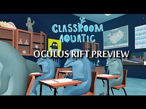 Classroom Aquatic : Oculus Preview [Fr-60fps]