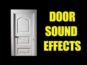 Door Sound Effects Door Opening Door Closing Door Knocking Sounds