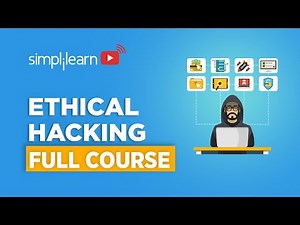 Ethical Hacking Full Course | Ethical Hacker Course For Beginners | Ethical Hacking | Simplilearn