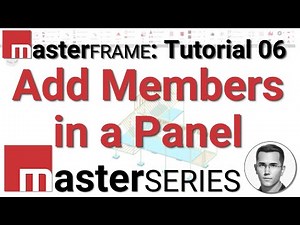 Learn MasterSeries: MasterFrame Tutorial 06 - Add Members in a Panel (Structural Analysis Software)