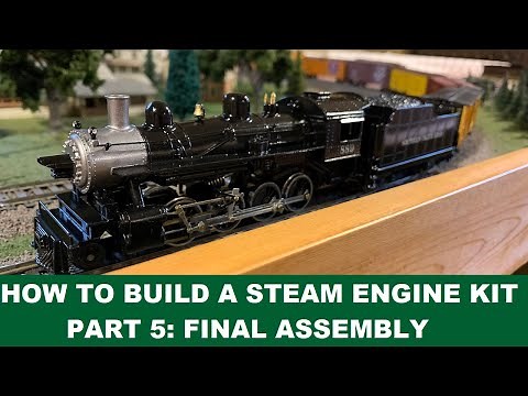 How to Build a Basic HO Scale Steam Engine Kit: Part 5 - Final Assembly