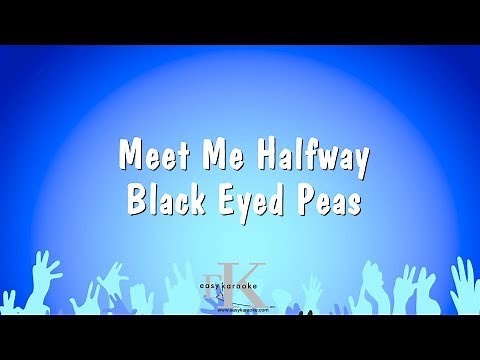 Meet Me Halfway - Black Eyed Peas (Karaoke Version)