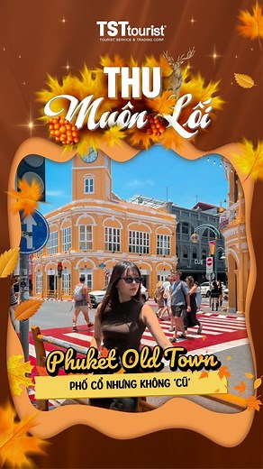 1.5K views · 11 reactions |  PHUKET OLD TOWN - KHU PHỐ CỔ NHƯNG...