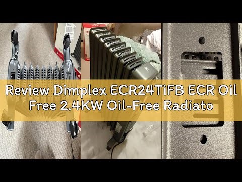 Review Dimplex ECR24TiFB ECR Oil Free 2.4KW Oil-Free Radiator with Turbo Fan, Fast Heating - BLACK​