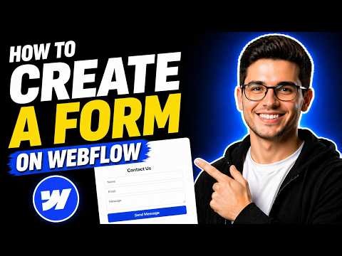 HOW TO CREATE A FORM ON WEBFLOW (STEP-BY-STEP GUIDE 2026)