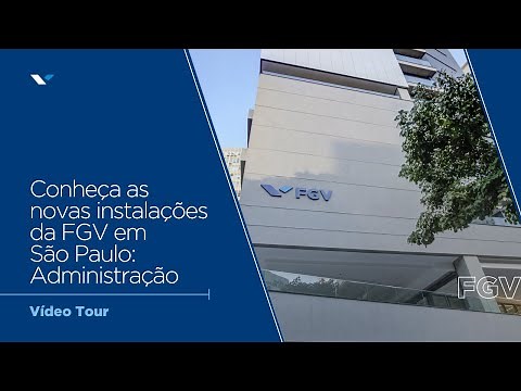 Conheça as Novas Instalações da FGV em São Paulo - Escola de Administração