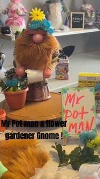 Mr Pot man~a flower gardener Gnome!! He’s just adorable!! Come see and you’ll want to follow along!