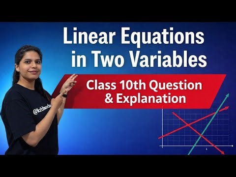 Linear Equations in Two Variables | Class 10 Maths | Quick Solve Trick 🎯